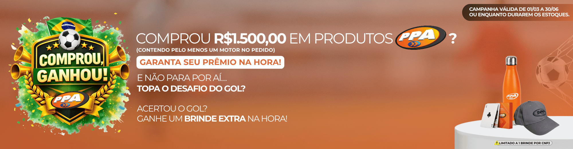 CAMPANHA PPA- COMPROU GANHOU