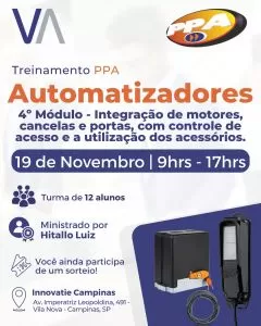 Treinamento PPA Automatizadores 19/11  -  4º Módulo - Integração de motores, cancelas e portas, com controle de acesso e a utilização dos acessórios