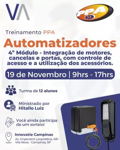 Treinamento PPA Automatizadores 19/11  -  4º Módulo - Integração de motores, cancelas e portas, com controle de acesso e a utilização dos acessórios